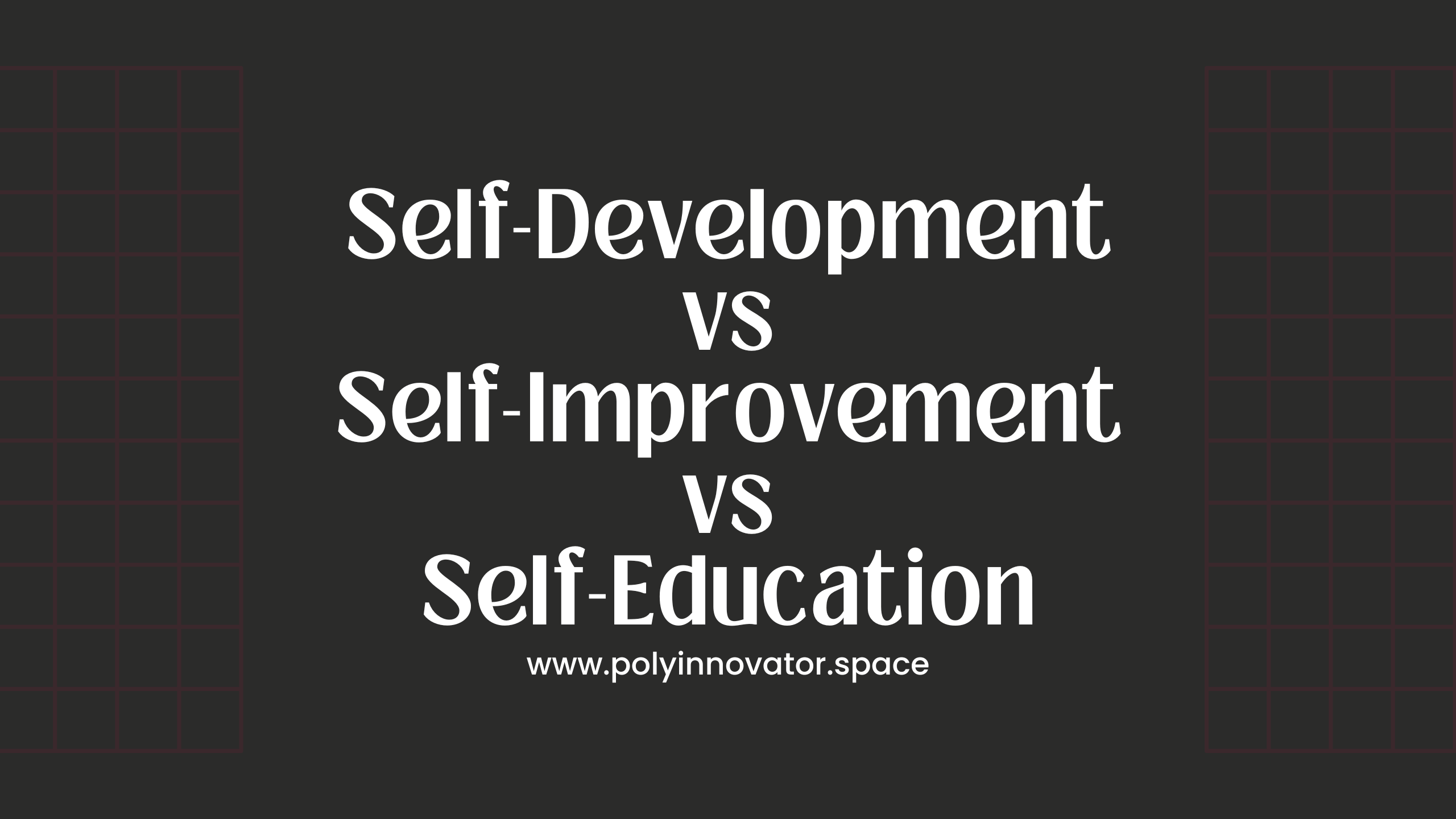 Self-Development vs Self-Improvement vs Self-Education