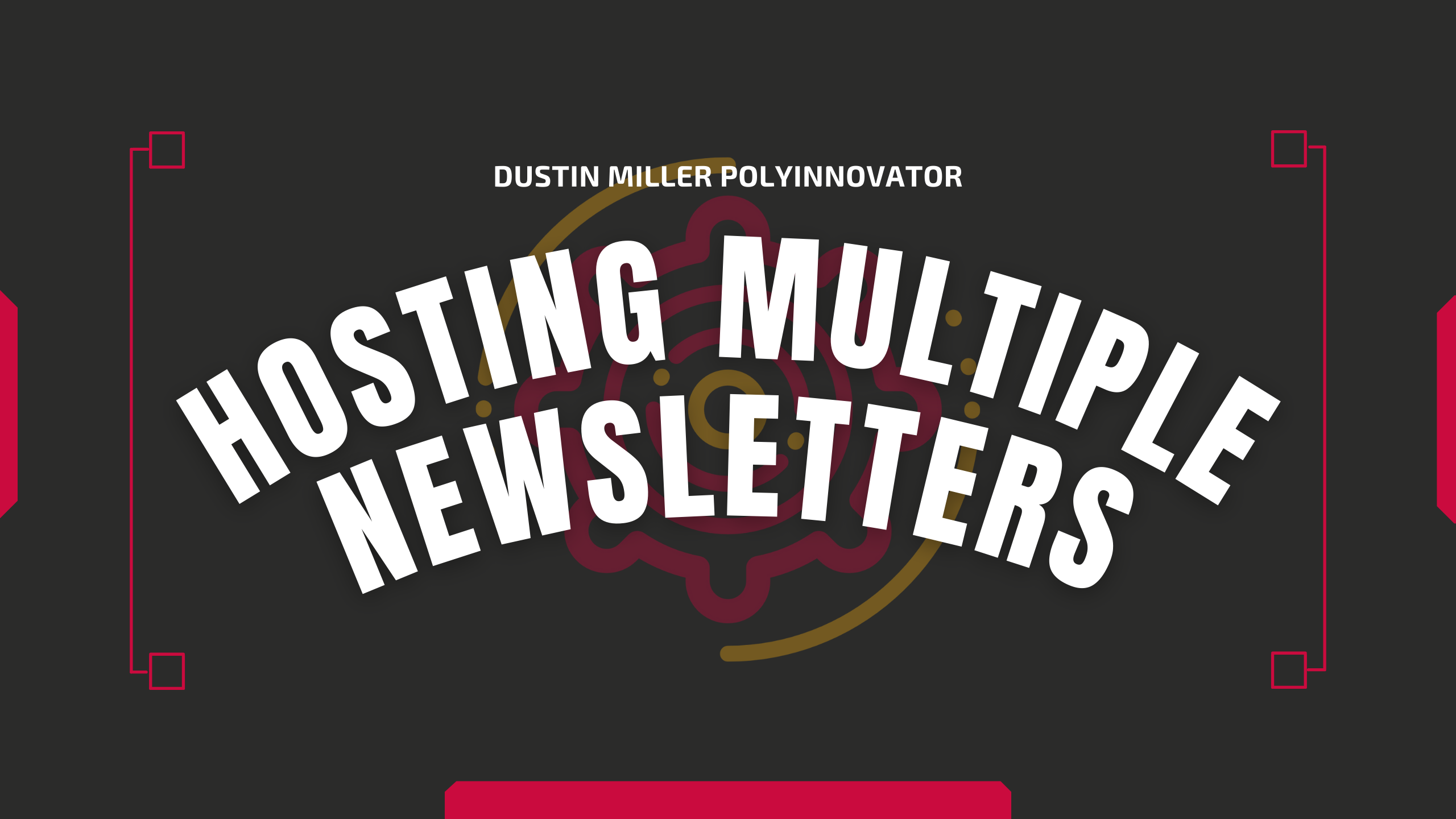Hosting Multiple Newsletters on ONE Site