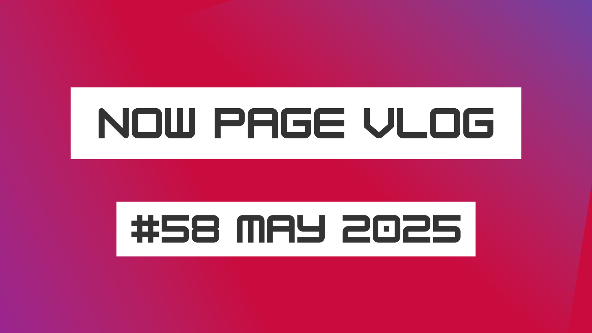 NOW Page 58 May 2025