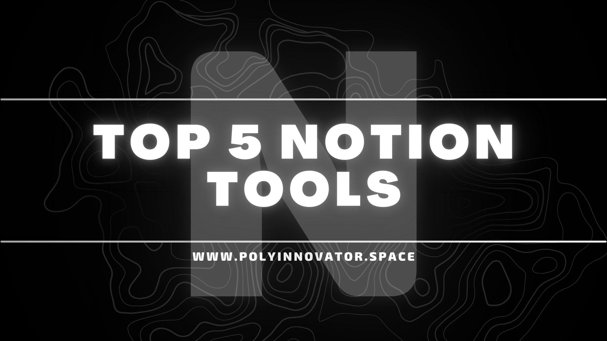 Top 5 Notion Tools