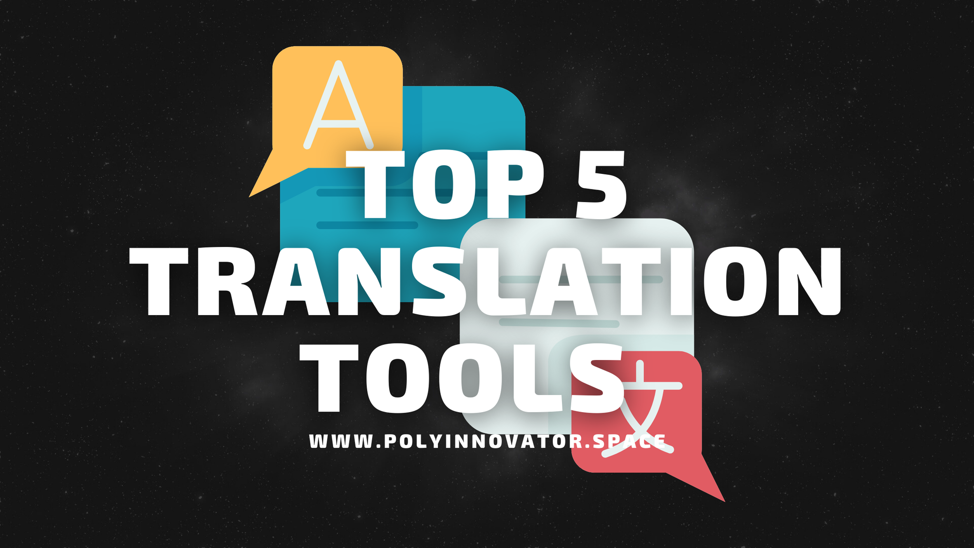 My Top 5 Tools in the Translation Category
