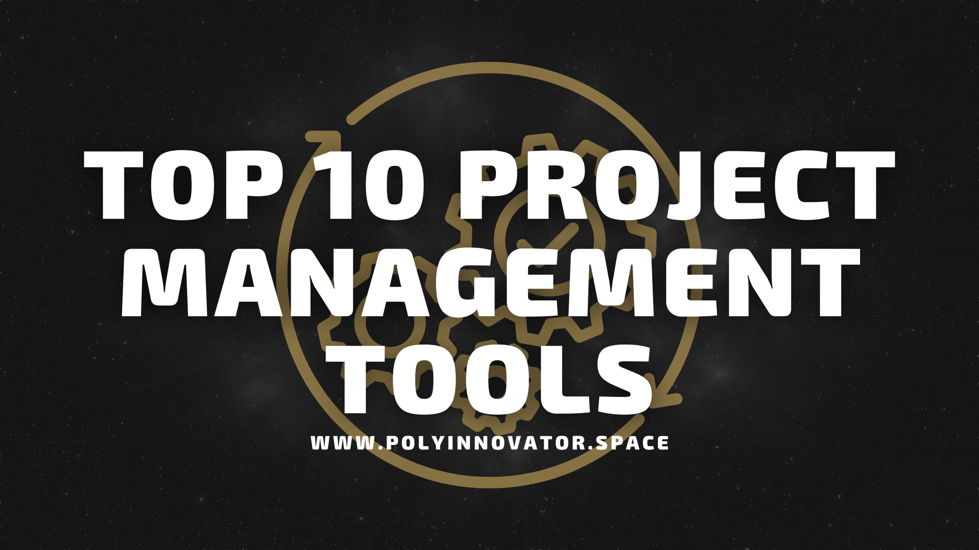 My Top 10 Tools in the Project Management Category