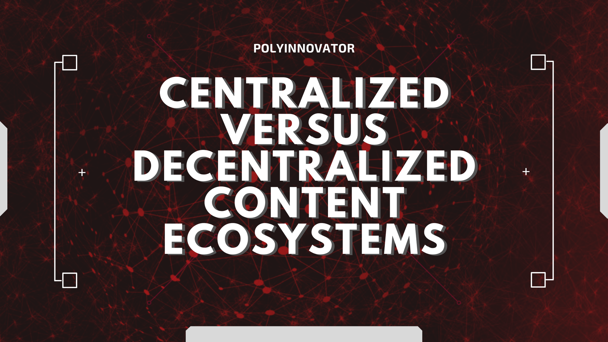 A Case for Centralized versus Decentralized Content Ecosystems