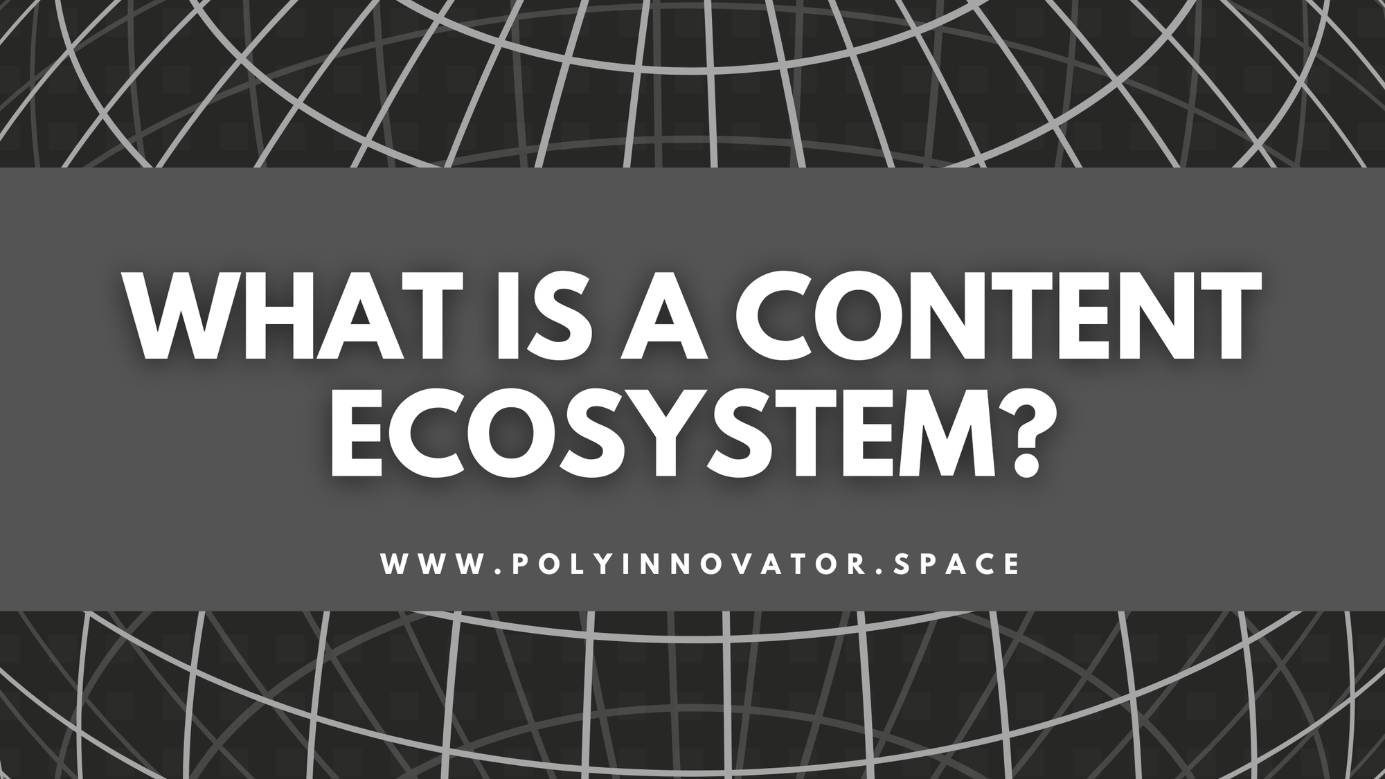 What is a content ecosystem?